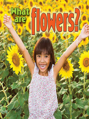 cover image of What are flowers?